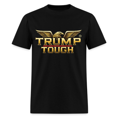 Trump Tough Unisex Classic T-Shirt – Black - black